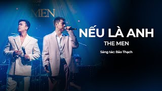 THE MEN  | NẾU LÀ ANH (LIVESHOW CAT & MOUSE SÀI GÒN 30/10)