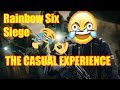 The CASUAL Experience on Rainbow 6 Siege