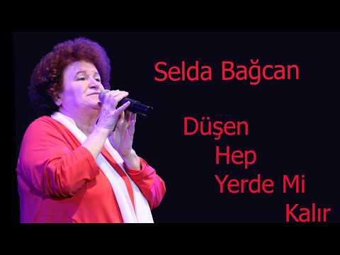 Selda Bağcan - Düşen Hep Yerdemi Kalır