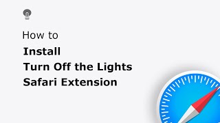 🔵how to install turn off the lights safari extension?