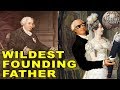 Gouverneur Morris | The Wildest Founding Father Of Them All