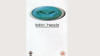 DOCUMENTARY - Talkin' Headz ! The Metalheadz Documentary