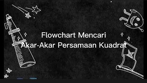 FLOWGORITHM || Persamaan Akar Kuadrat