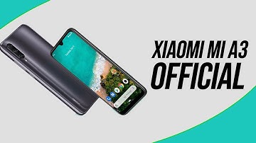 Xiaomi Mi A3 OFFICIAL - Not Great, Not Terrible!!!