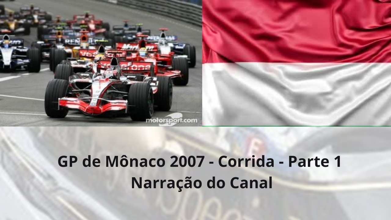 F1 2007 - Grande Prêmio de Mônaco - Corrida - Parte 1 - Narração do Canal