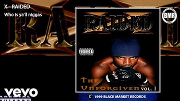 Thumbnail of X-Raided - Who Is Y'all Niggas (Official Audio - Explicit)