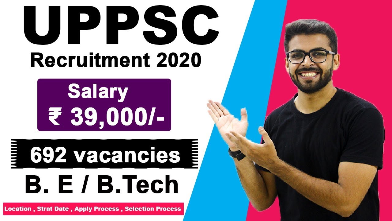 UPPSC Recruitment 2020 Salary 39 000 692 Vacancies Latest Govt 