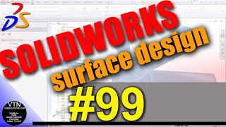 99  SOLIDWORKS Surface Design (  Free Form Tool )