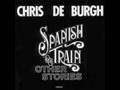Spanish Train - Chris de Burgh (Spanish Train 1 of 10)