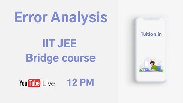 Dimensions & Error Analysis || IIT JEE bridge Course || Day 3