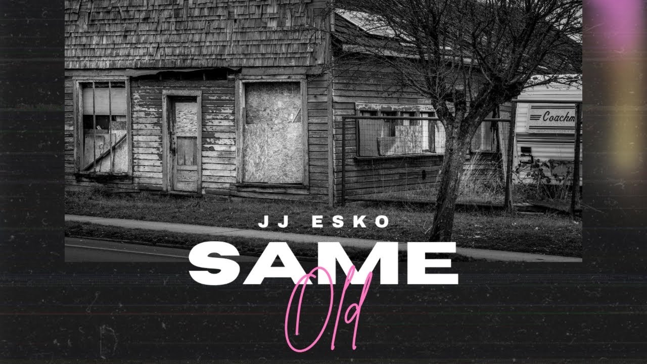 JJ Esko - Same Old (Lyric Video) adlı videoyu YouTube'da izle JJ Esko - Same Old (Lyric Video) adlı videoyu YouTube'da izle
