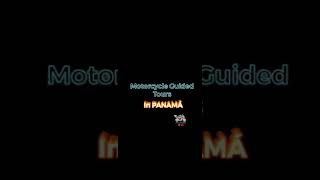 Tours Guiados en Motocicletas PANAMÁ
