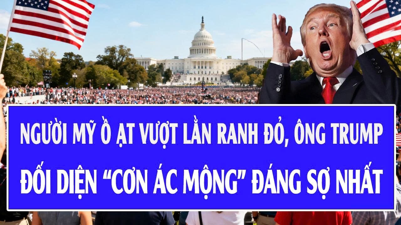 🔴Trực tiếp: Người Mỹ ồ ạt vượt lằn ranh đỏ, ông Trump đối diện “cơn ác mộng” đáng sợ nhất