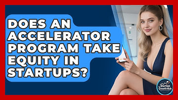 Does An Accelerator Program Take Equity In Startups? | The Startup Growth Hub News