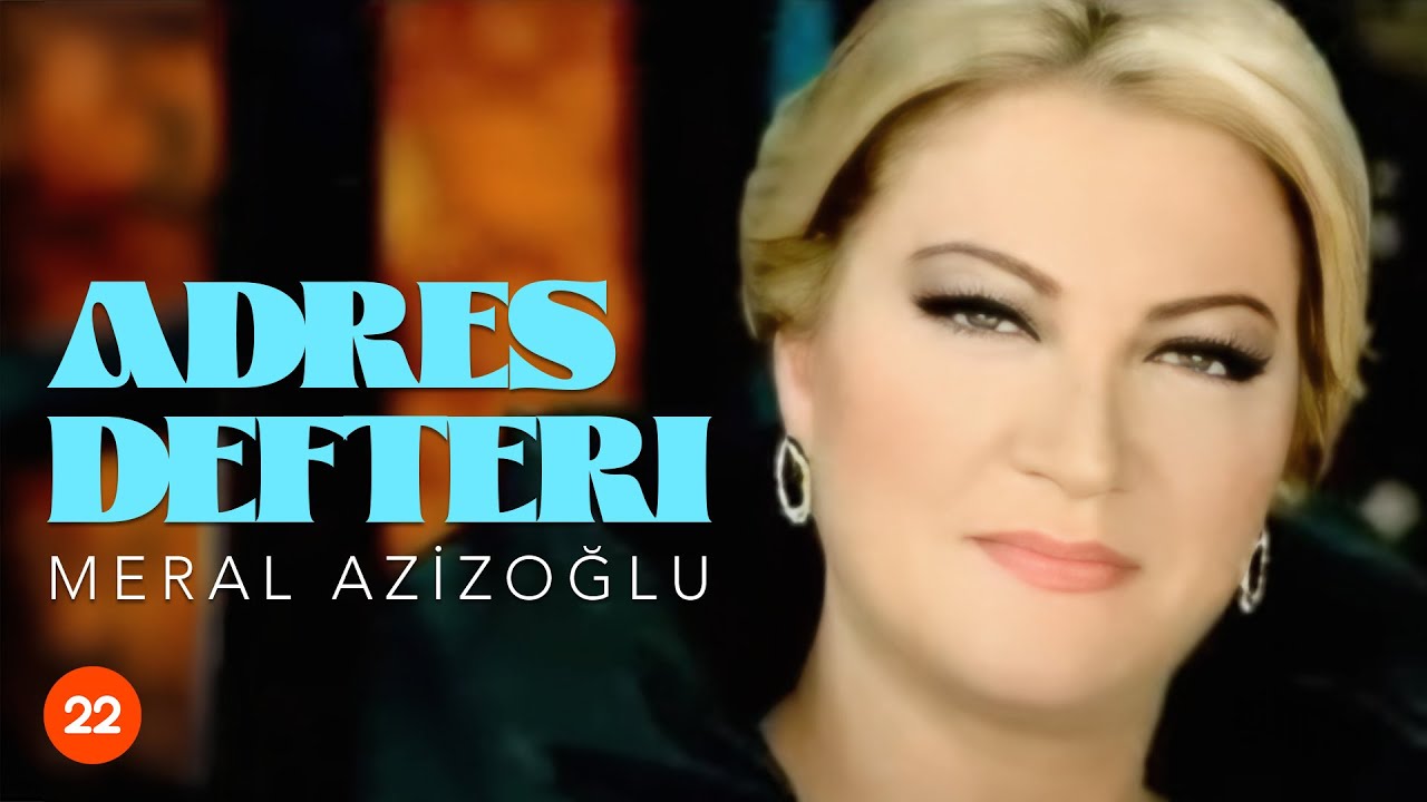 Meral Azizoğlu - Adres Defteri (Official Music Video)