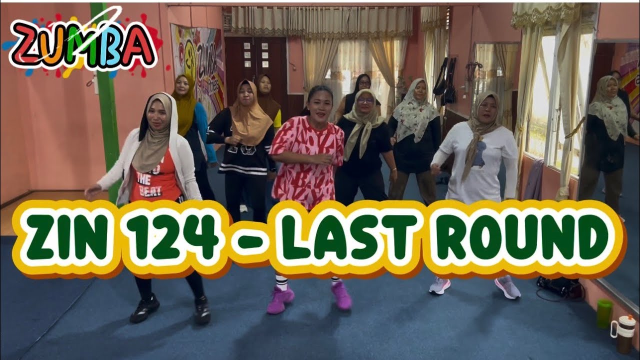 Zin 124 - Last Round | Zumba | Fitness | Workout | Dance | Soca