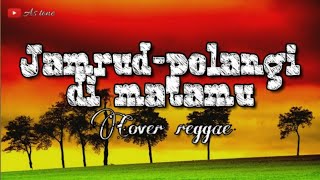 Jamrud pelangi di matamu|[cover reggae]