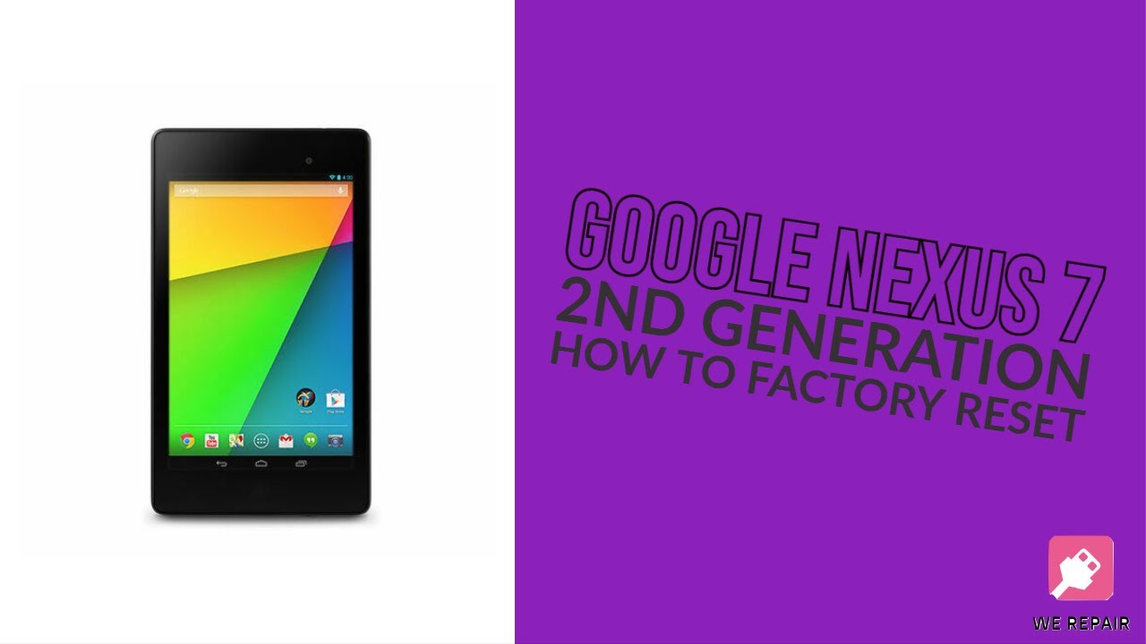 How to Factory Reset Google Nexus 7 - 2nd Gen