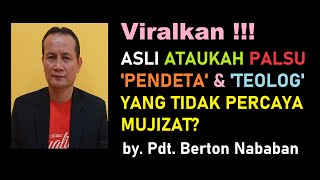 VIRALKAN !! ASLI ATAUKAH PALSU 'PENDETA' & 'TEOLOG' YANG TIDAK PERCAYA MUJIZAT!? - by. PDT. BERTON N screenshot 2