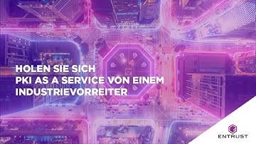 Holen Sie sich PKI as a Service (PKIaaS) von einem Industrievorreiter