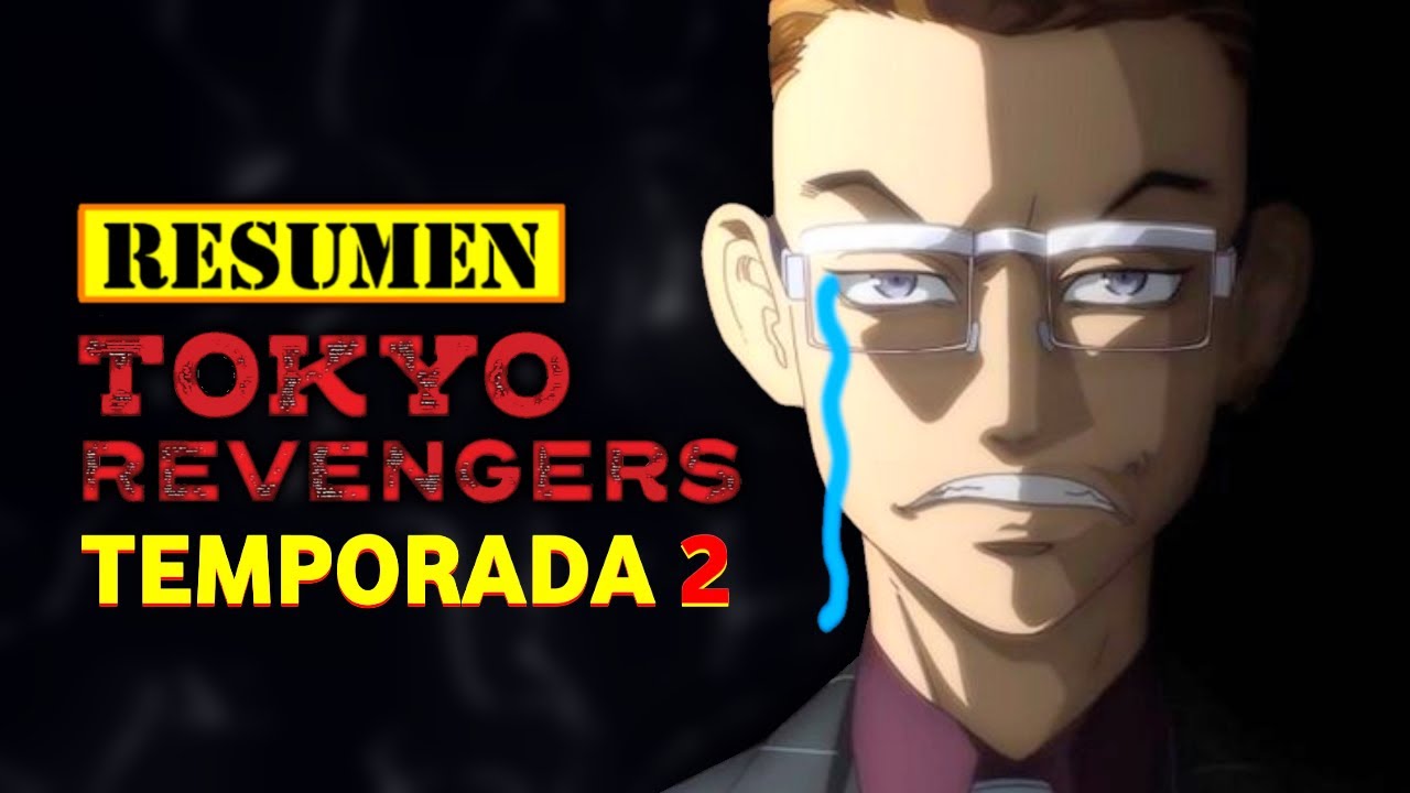 Tokyo Revengers - 2 temporada. 