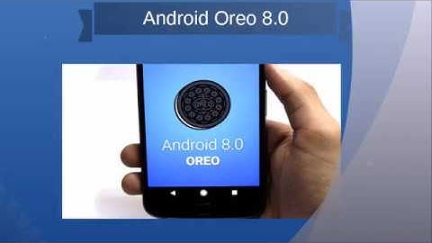 Features of Android 8.0(Oreo)