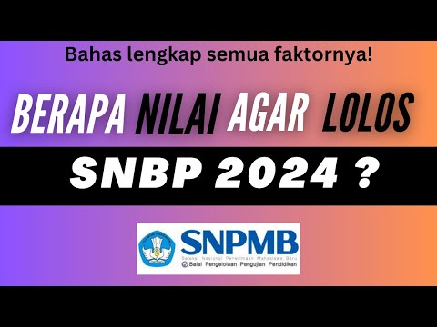 NILAI LOLOS SNBP 2024? ++BAHAS SEMUA FAKTOR LULUS