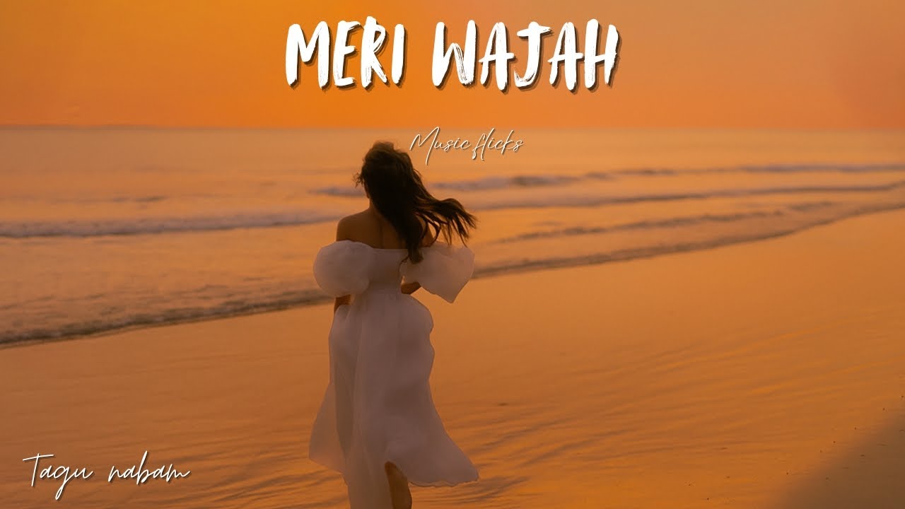 Music Flicks - " Meri Wajah " ( Official music video )