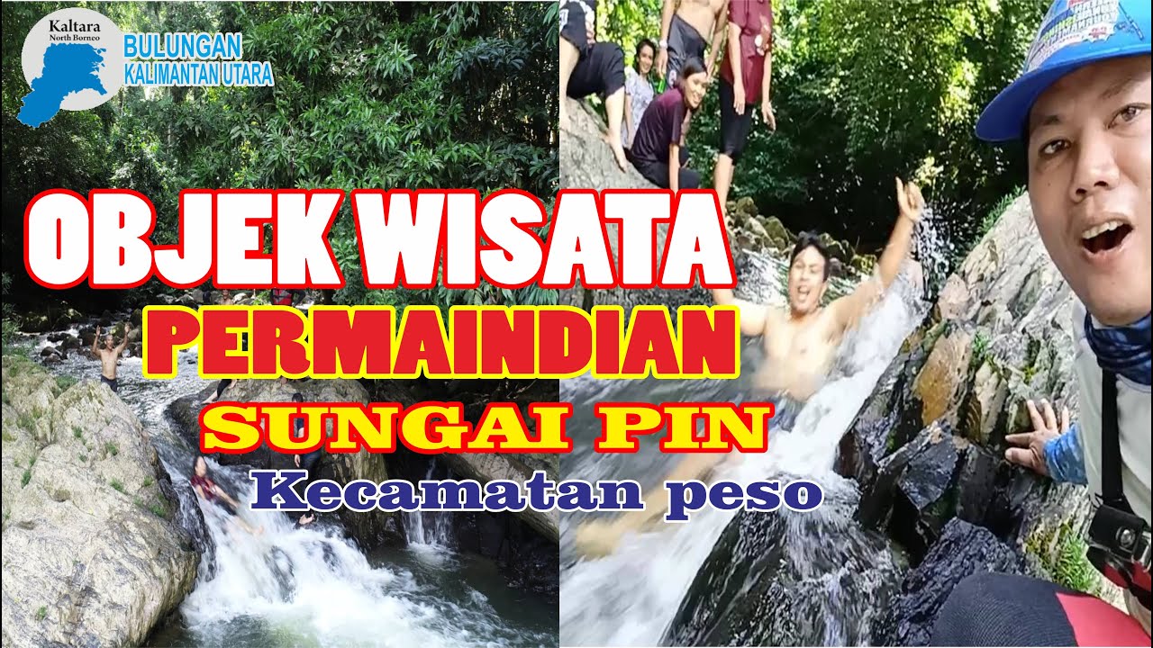 Objek Wisata Sungai Pin Kecamatan Peso YouTube