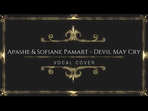 Apashe & Sofiane Pamart - Devil May Cry (Vocal Cover by Bekhburz)