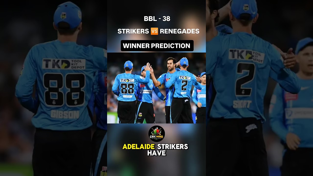 Adelaide strikers vs melbourne renegades match prediction