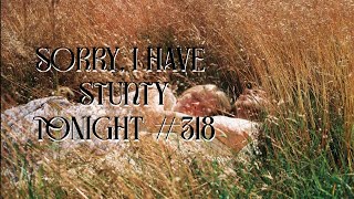 SORRY, I HAVE STUNTY TONIGHT #318 - PLAYING NEW & OLD RECORDS WITH THE VINYL COMMUNITY!