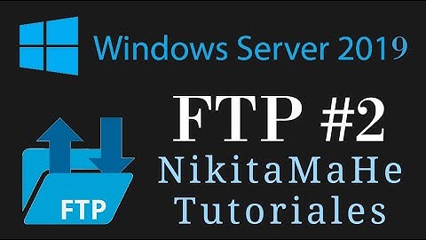 FTP #2 - Configurar Servidor FTP en Windows Server 2019