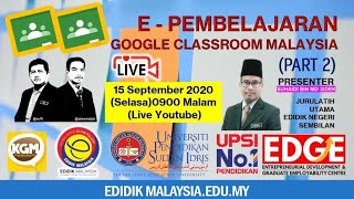 E - PEMBELAJARAN GOOGLE CLASSROOM MALAYSIA (PART 2)
