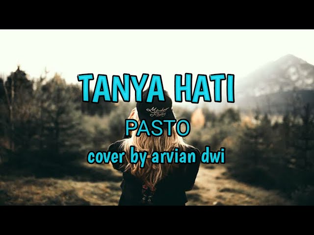 lirik dan kunci gitar Tanya hati pasto cover by arvian dwi class=