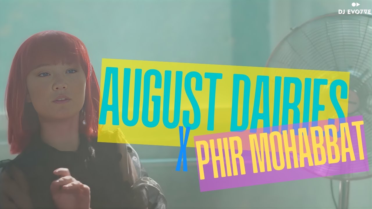 August Dairies X Phir Mohabbat | DJ EVO7VE | Most Trending Hindi Mashup 2025 | Video Song