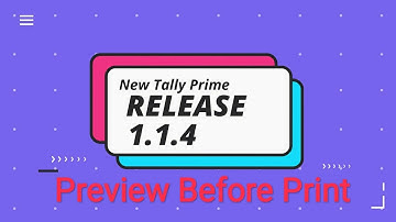 Tally Prime New Update Release 1.1.4 : Tally Prime : Preview before Printing