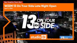 WZZM 13 On Your Side Late Night Open, 4/2/2026 (New Graphics/Music)