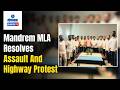 Mandrem News - Mandrem MLA Resolves Assault And Highway Protest | Gomantak TV