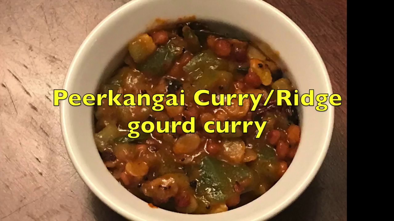 Peerkangai curry/Ridge gourd curry | Gayathiri