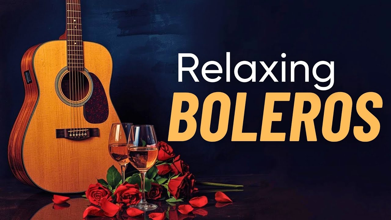 Romantic Guitar Boleros LIVE - Relaxing Latin Music for Sleep & Study