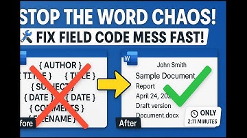 Stop the Word Chaos! Fix Messed-Up Papers by Removing Field Codes in 2:11!