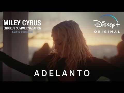 Miley Cyrus – Endless Summer Vacation (Backyard Sessions) | Adelanto | Disney+