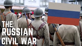 The Russian Civil War (1918 - 1922)