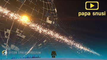 BUILDING THE DYSON SPHERE in Dyson Sphere Program, Ep8