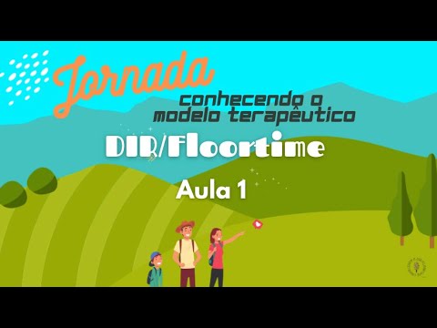 Jornada Conhecendo o Modelo DIR/Floortime - Aula 1 - YouTube