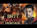 brTT Montage - Best Draven Plays