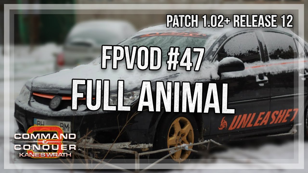 [C&C3: Kane's Wrath] FPVoD#47 - Full Animal