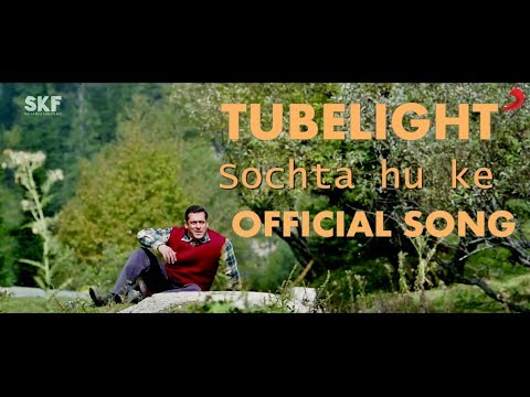 Tubelight - Sochta hu ke | Salman Khan | Arijit Singh | New Song HD