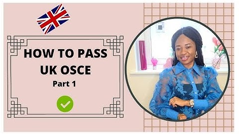 How to pass UK OSCE on your first attempt II Tips to pass UK Nursing OSCE...Part 1 #overseasnursesuk